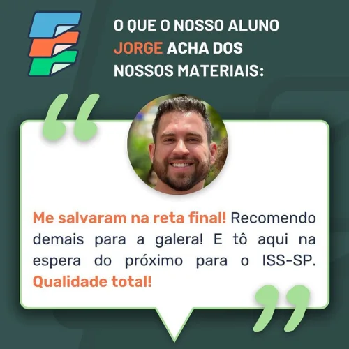 Depoimento de Jorge, aluno, sobre os materiais: Me salvaram na reta final! Recomendo demais para a galera! E tô aqui na espera do próximo para o ISS-SP. Qualidade total!