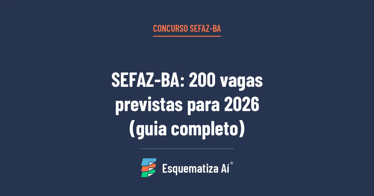 Capa do artigo Concurso SEFAZ-BA: 200 vagas previstas para 2026 (guia completo dos cargos de Auditor Fiscal e Agente de Tributos)