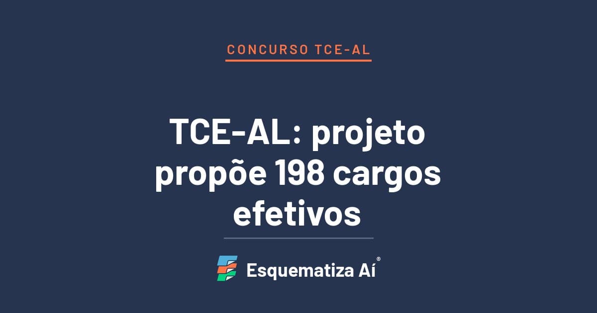 Capa do artigo TCE-AL: projeto propõe 198 cargos efetivos