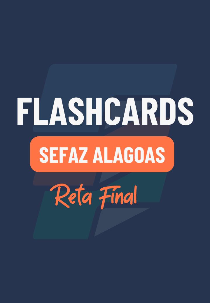 Capa do material Flashcards Reta Final SEFAZ-AL
