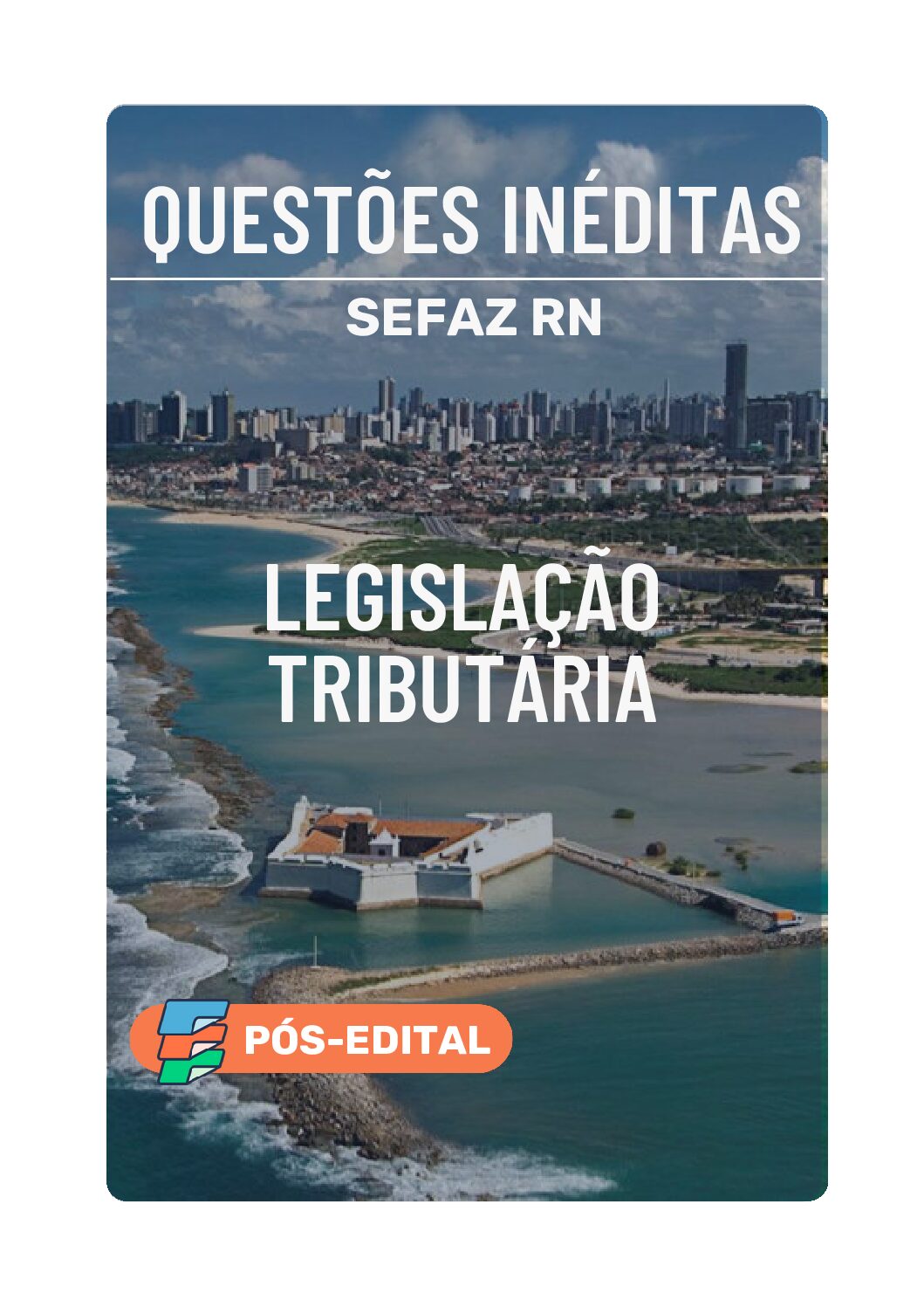 Questões Inéditas Legislação Tributária SEFAZ-RN (pós-edital)