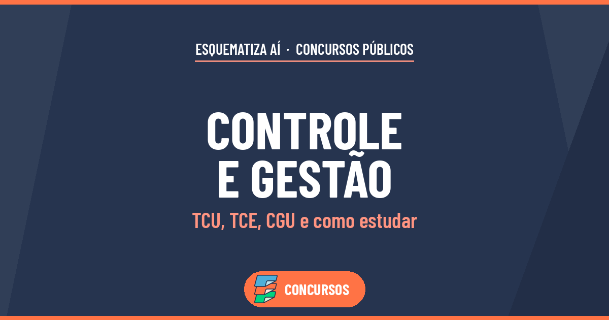 Concursos de Controle e Gestão: TCU, TCE e CGU