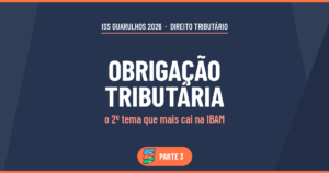 Obrigação Tributária no ISS Guarulhos (banca IBAM)