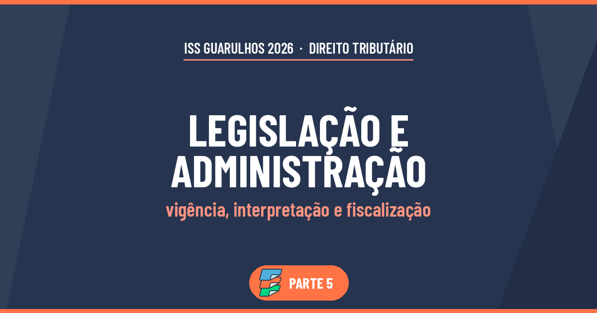 Legislação e Administração Tributária no ISS Guarulhos (banca IBAM)