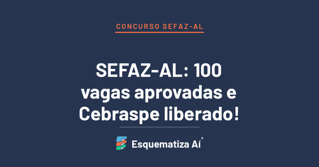Concurso SEFAZ-AL com 100 vagas aprovadas e Cebraspe liberado como banca